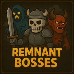 Remnant Bosses