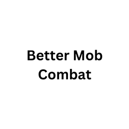 Better Mob Combat