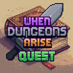 When Dungeons Arise Questline